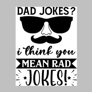 52_dad jokes think you mean rad jokes.jpg